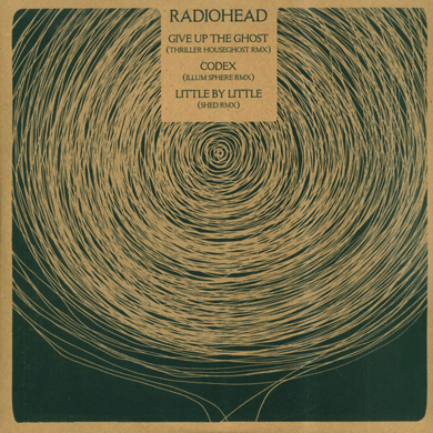 Radiohead: Give Up The Ghost / Codex / Little By Little (Thriller, Illum Sphere, Shed) 12"
