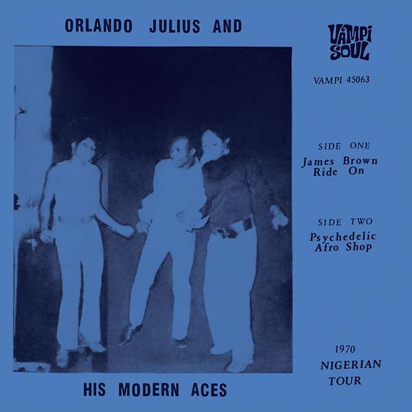 Orlando Julius & His Modern Aces: James Brown Ride On Vinyl 7" (Record Store Day)