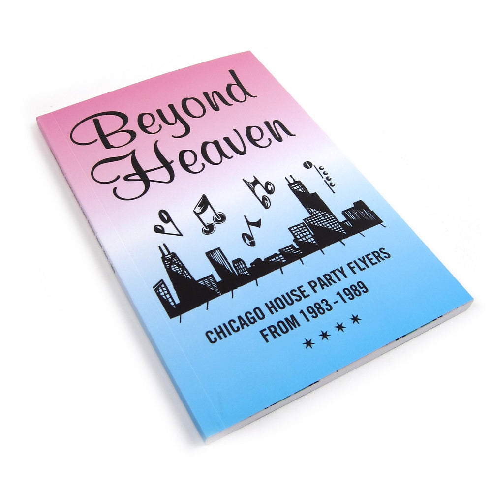Almighty & Insane Books: Beyond Heaven - Chicago House Party Flyers from 1983-89 Book