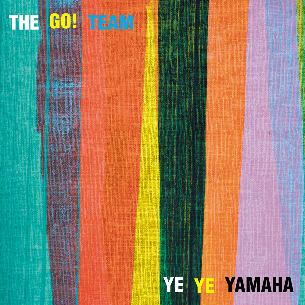The Go! Team: Ye Ye Yamaha Vinyl 7" (Record Store Day)