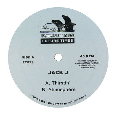 Jack J: Thirstin' / Atmosphère (Mood Hut) Vinyl 12"