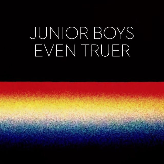 Junior Boys: Even Truer (Record Store Day, Moodymann, Caribou) EP