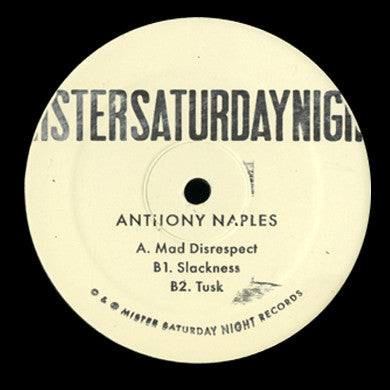 Anthony Naples: Mad Disrespect (Mister Saturday Night) EP