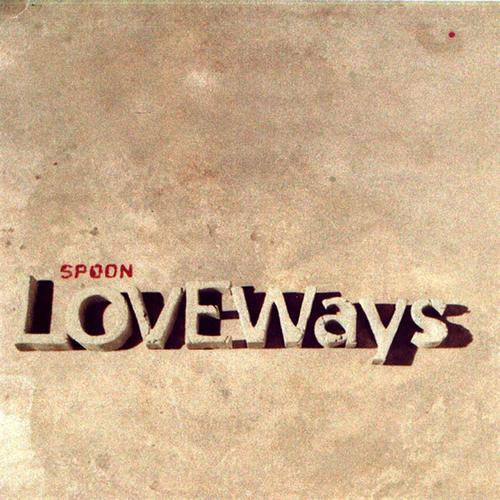 Spoon: Love Ways Vinyl LP (Free MP3, Record Store Day 2014)