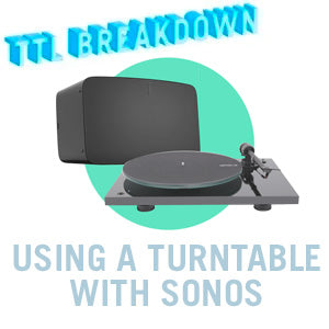 Using A Turntable With Sonos / REVISED