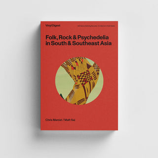 Chris Menist & Maft Sai: Folk, Rock & Psychedelia In Asia - Vinyl Digest #4 Book - front cover mockup