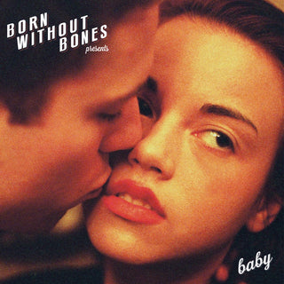Album cover with two people close together, text 'Born Without Bones' and 'baby'.