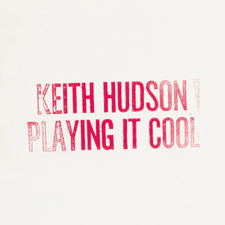 Keith Hudson: Playing It Cool & Playing It Right Vinyl LP