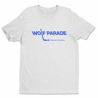 Wolf Parade: I'll Believe In Anything Shirt - White - PRE-ORDER