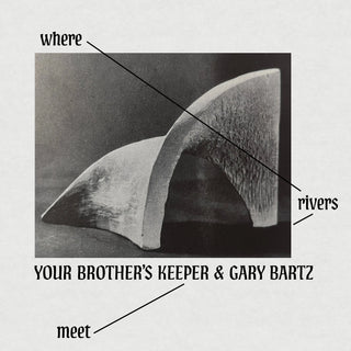 Your Brother’s Keeper: Where Rivers Meet (Gary Bartz) Vinyl LP