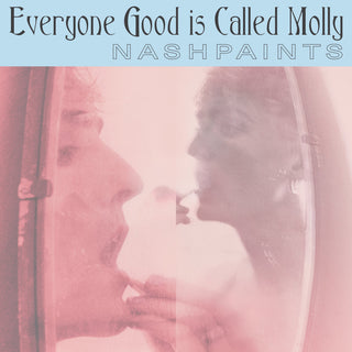 Nashpaints: Everyone Good Is Called Molly (Import) Vinyl LP