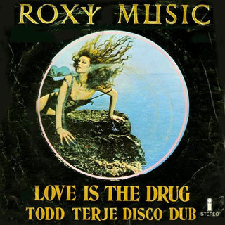 Roxy Music: Love Is The Drug (Todd Terje Disco Dub) Vinyl 12"