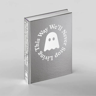 Ghostly International: We'll Never Stop Living This Way - A Ghostly International Catalogue Hardcover Book