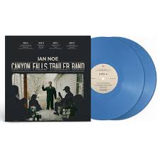 Ian Noe: Canyon Falls Trailer Band (Indie Exclusive Colored Vinyl) Vinyl 2LP - PRE-ORDER