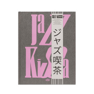 Jazz Kissa: The Soul Of Japanese Listening Culture Hardcover Book