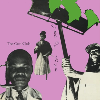 The Gun Club: Fire Of Love Vinyl LP