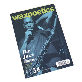 Wax Poetics: Issue 34 (The Jazz Issue)