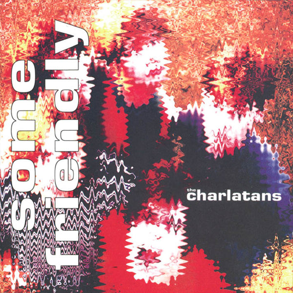 The Charlatans: Some Friendly Vinyl LP (Record Store Day)