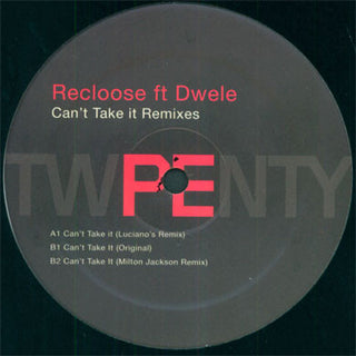 Recloose: Can't Take It Remixes (feat. Dwele) 12"