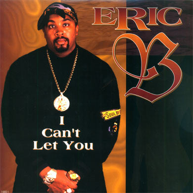 Eric B: I Can't Let You (Before I Let Go) 12"