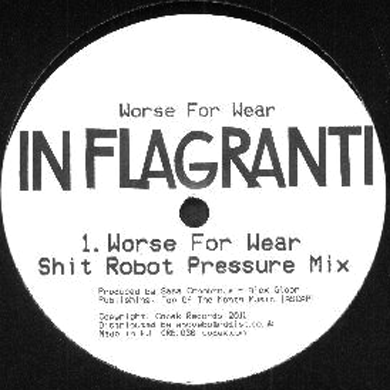 In Flagranti: Worse For Wear Remixes (Shit Robot, Moullinex) 12"