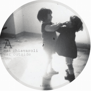 Mat Chiavaroli: War Outside 12"