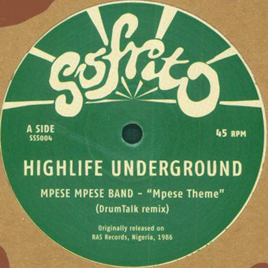 Canadoes Dance Band & Mpese Mpese Band: Highlife Underground (Sofrito & DrumTalk Edits) 12"