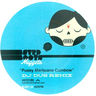 DJ Dus: Pssy Marijuana Cumbow (Brazilian Girls) 7"