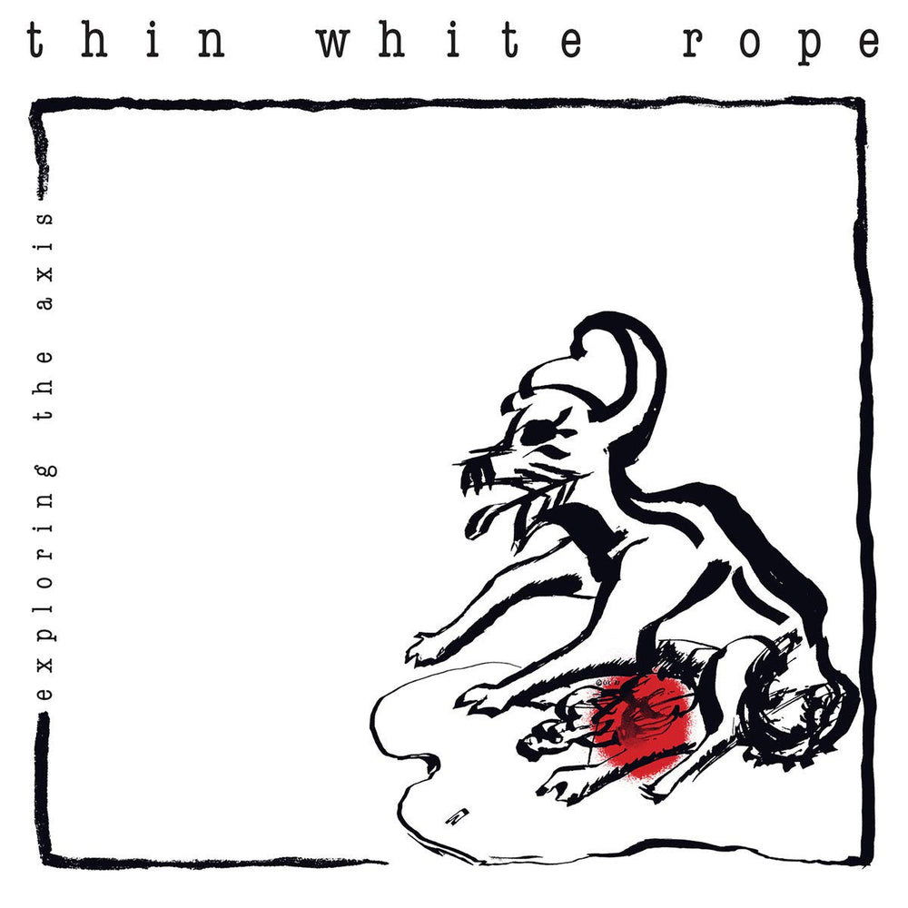 Thin White Rope: Exploring The Axis Vinyl LP