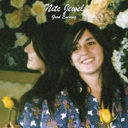 Nite Jewel: Good Evening (Expanded Edition, Free MP3) LP