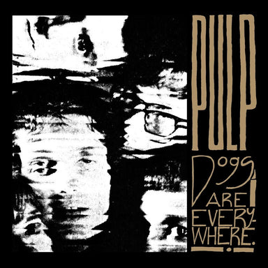 Pulp: Dogs Are Everywhere Vinyl 12" (Record Store Day)
