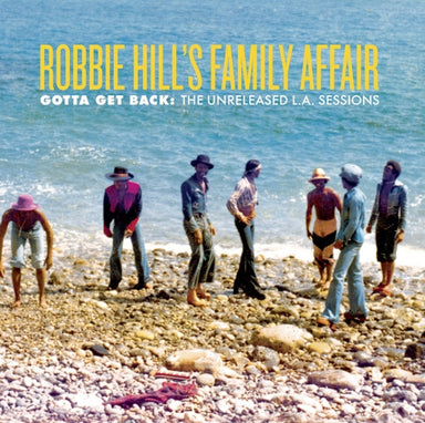 Robbie Hill's Family Affair: Gotta Get Back - The Unreleased LA Sessions EP