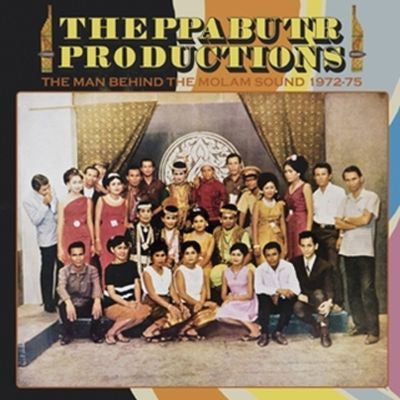 Theppabutr Productions: The Man Behind The Molam Sound 1972-75 (Free MP3) 2LP