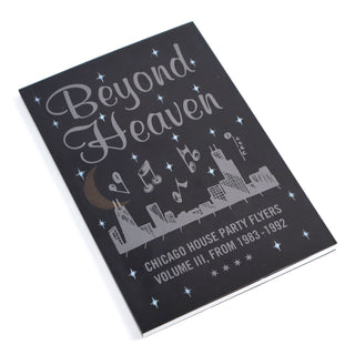 Almighty & Insane Books: Beyond Heaven Vol. III - Chicago House Party Flyers from 1983-92 Book