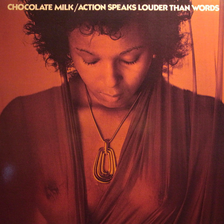 Chocolate Milk : Action Speak Louder Than Words Record Store Day