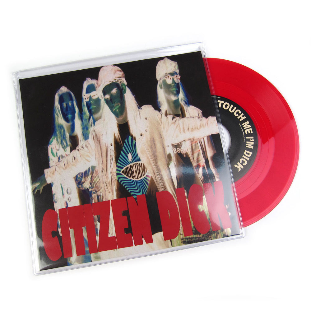 Citizen Dick: Touch Me I'm Dick (Pearl Jam, Colored Vinyl) Vinyl 7"