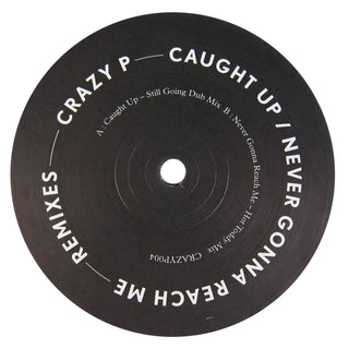 Crazy P: Caught Up Remix (Still Going, Hot Toddy) 12"