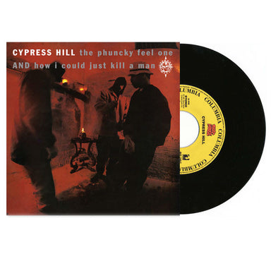 Cypress Hill: The Phuncky Feel One / How I Could Just Kill A Man Vinyl 7" (Record Store Day)