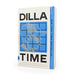 Dan Charnas: Dilla Time - The Life And Afterlife Of J Dilla Book (Paperback)