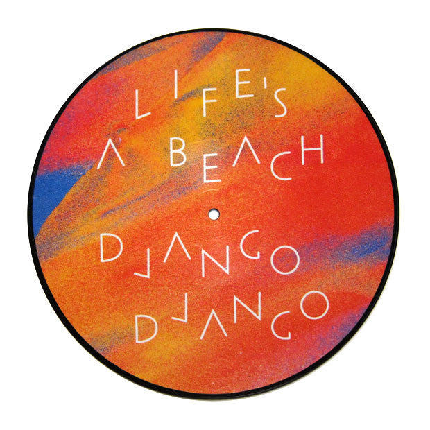 Django Django: Life's A Beach (Pic Disc) 10" 2