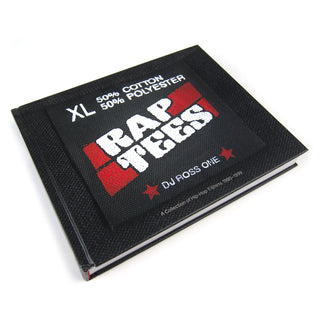 DJ Ross One: Rap Tees - Hip-Hop T-Shirts 1980-99 Book - Signed Copy