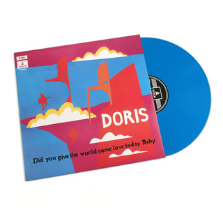 Doris: Did You Give The World Some Love Today Baby (Indie Exclusive Colored Vinyl) Vinyl LP
