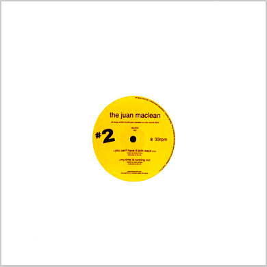 Juan Maclean: You Can't Have It Both Ways 12"
