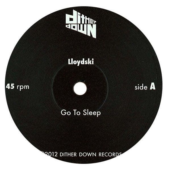 Lloydski: Go To Sleep 7"
