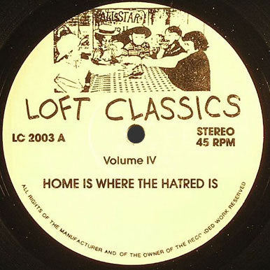 VA: Loft Classics #4 (Home Is Where The Hatred Is) EP