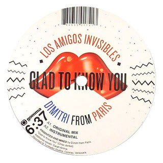 Los Amigos Invisibles & Dimitri From Paris: Glad To Know You 12"