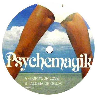 Psychemagik: For Your Love 12"