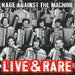 Rage Against the Machine: Live & Rare (180g) Vinyl 2LP (Record Store Day)