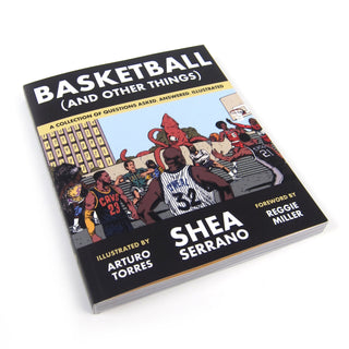 Shea Serrano: Basketball (and Other Things) Book