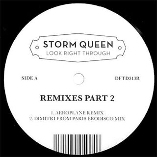 Storm Queen: Look Right Through Part 2 (Dimitri From Paris, Aeroplane, MK Remixes) 12"